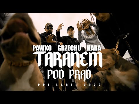 Grzechu PPZ feat. Kara, Pawko Lacoca - Taranem Pod Prąd (prod. Czaha)