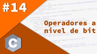 14- Programación avanzada en C - Operadores a nivel de bit (Bitwise)