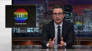 LGBT Discrimination: Last Week Tonight with John Oliver (HBO)
