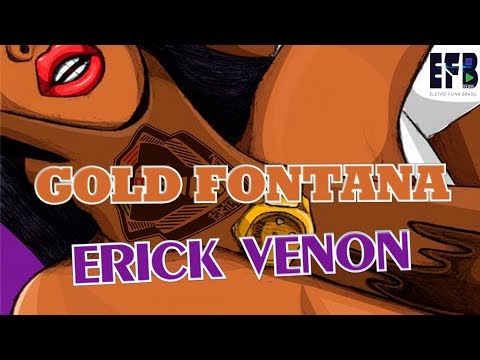 Erick Venon - Gold Fontana ((LYRIC))