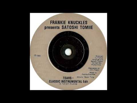Frankie Knuckles Pres. Satoshi Tomiie - Tears (Classic Vocal)