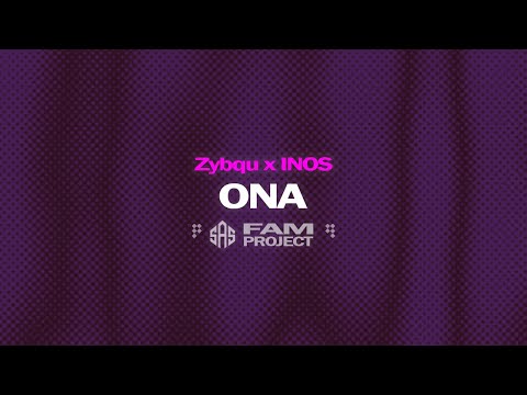 Zybqu x INOS - ONA