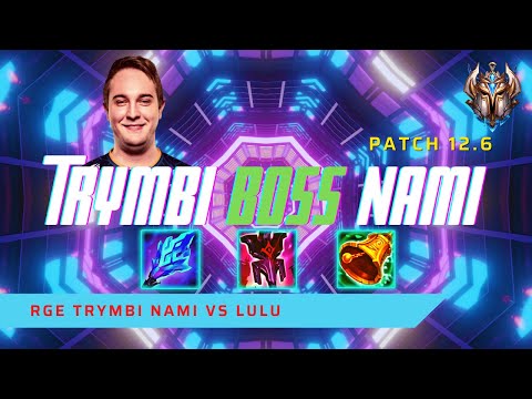 TRYMBI IS BOSS ON NAMI FT. UNFORGIVEN! RGE Trymbi Plays Nami Support vs Lulu! | LoL Patch 12.6