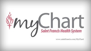 Saint Francis Health System - Using MyChart