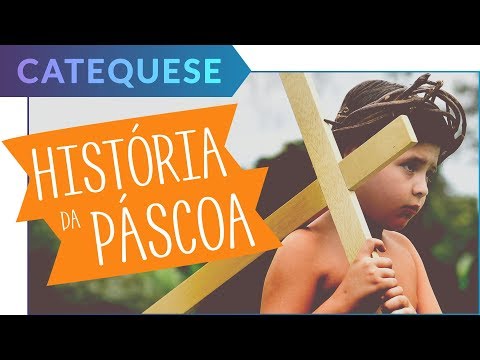 História da Páscoa contada por crianças