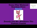 Toono This Weekend Reaction Time Gemini Brandy And Mr Whiskers The Fashion Fascist