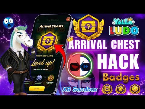 Yalla Ludo HACK ARRIVAL CHEST Badges Open & Level Up Trick X8 Sandbox Use