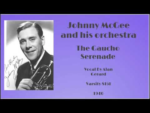 Johnny McGee  and his orchestra - The Gaucho Serenade - 1940