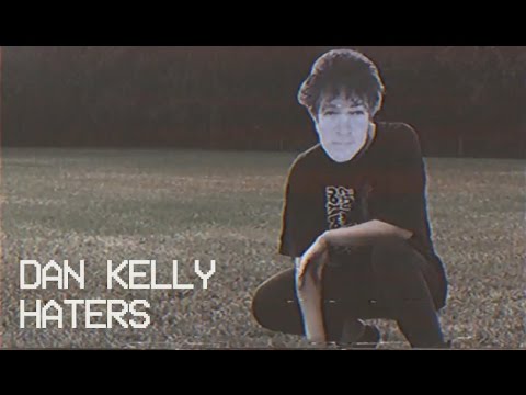 Dan Kelly - Haters (Official Music Video)