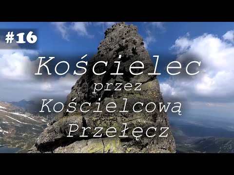 KOŚCIELEC 2155m przez Kościelcową Przełęcz | TATRY 2021