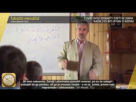 Čuvaj svoj emanet i sjeti se dana kada ćeš biti pitan o njemu