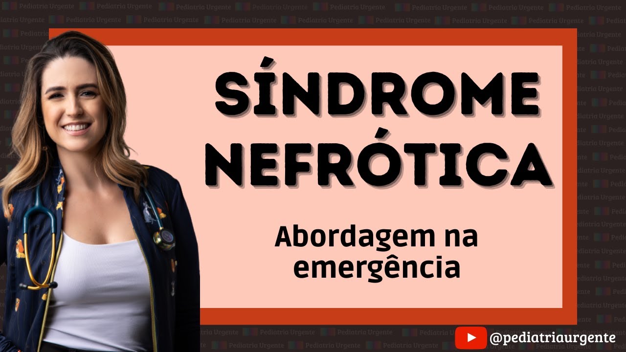LIVE 85 - Síndrome nefrótica: abordagem na emergência