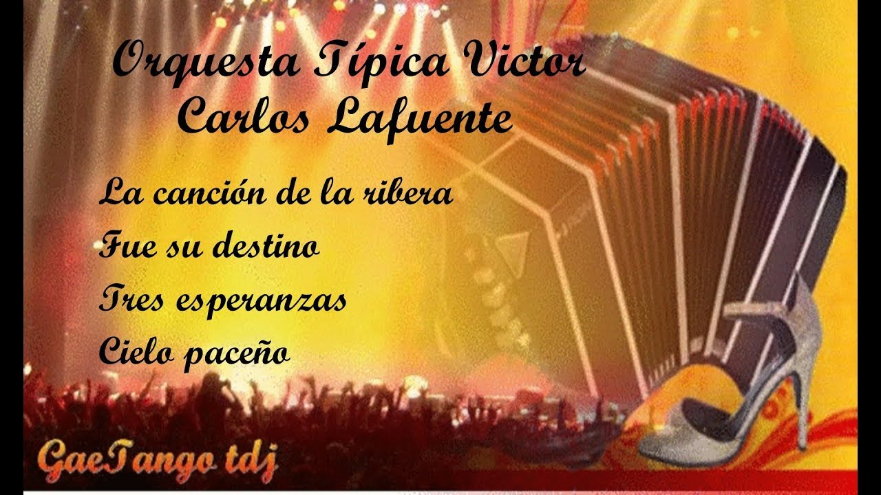 Tanda di tango  Orquesta Típica Victor  Carlos Lafuente  1934 39
