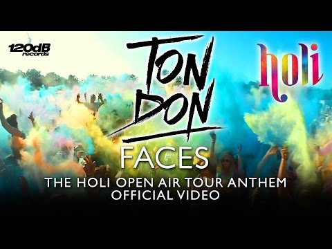 Ton Don - Faces (The Holi Open Air Tour Anthem)