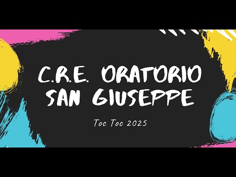 CRE 2025 TOC TOC - Oratorio San Giuseppe Dalmine