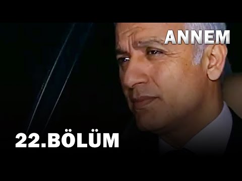 Annem 22. Bölüm - FULL Bölüm