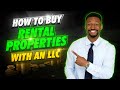 How To Buy Rental Property With An LLC 3 Simple Steps