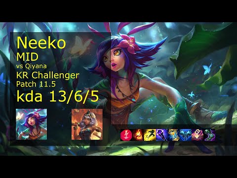Neeko vs Qiyana Mid - KR Challenger 13/6/5 Patch 11.5 Gameplay // [롤] 니코 vs 키아나 미드