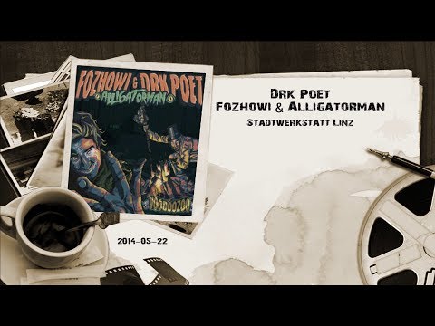 Drk Poet, Fozhowi & Alligatorman :: Live @ STWST Linz :: 2014-05-22