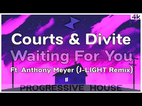 Courts & Divite - Waiting For You feat. Anthony Meyer (J-LIGHT Remix)
