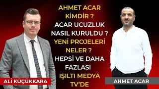 ACAR UCUZLUK HOME FİRMA SAHİBİ AHMET ACAR KONUĞUMUZ OLDU