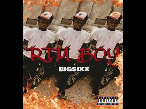BigSixx - RTM Boy