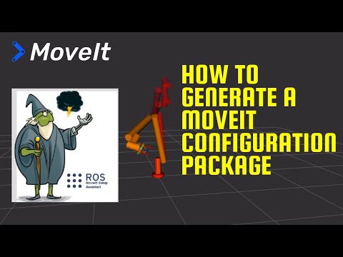 How to Generate a MoveIt Configuration package for your Robot