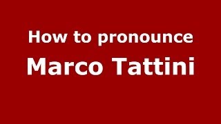 How to pronounce Marco Tattini
