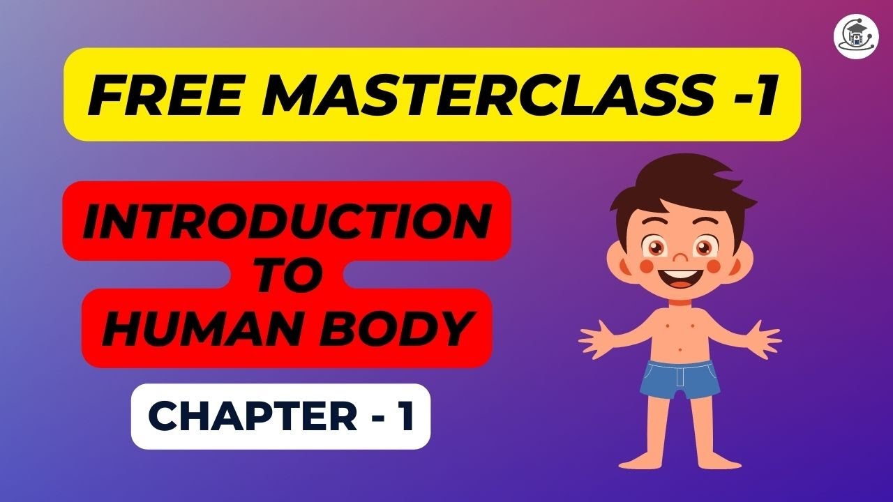 Chapter - 1 | Introduction to the Human Body - Free Masterclass | Doctor Inside Academy