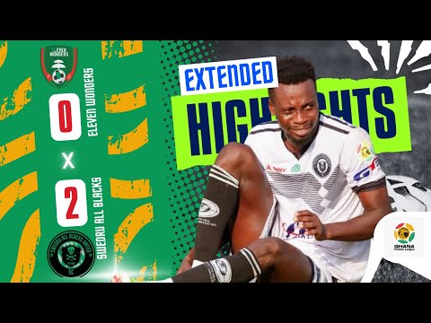 EXTENDED HIGHLIGHTS | Eleven Wonders 0-2 Swedru All Blacks | GPLMW13