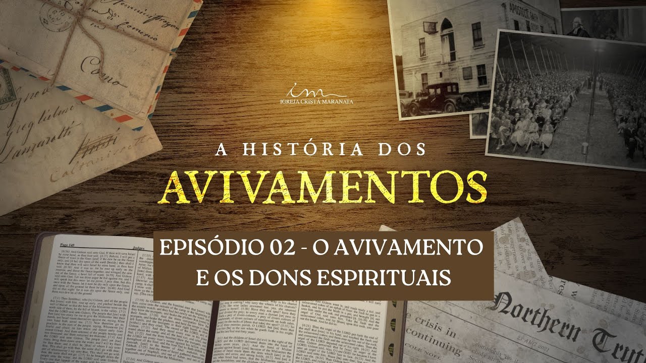 10/05/2025 - [AVIVAMENTOS]  - "O AVIVAMENTO E OS DONS ESPIRITUAIS" - EP: 02 - ICM
