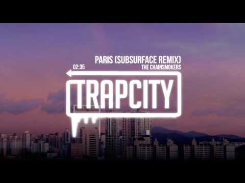 The Chainsmokers - Paris (Subsurface Remix)