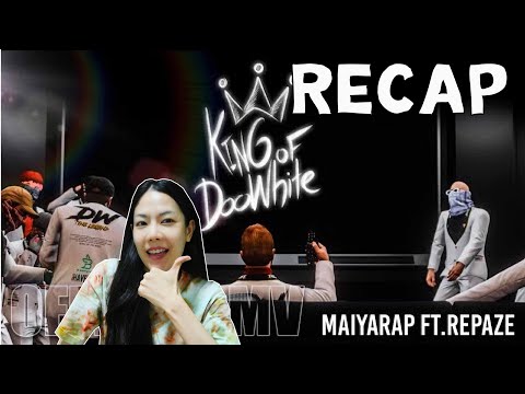 RECAP King of Doowhite - Maiyarap ft.Repaze l PREPHIM