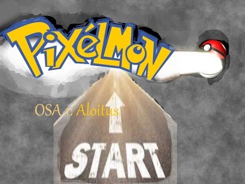 Pixelmon #osa1: Aloitus