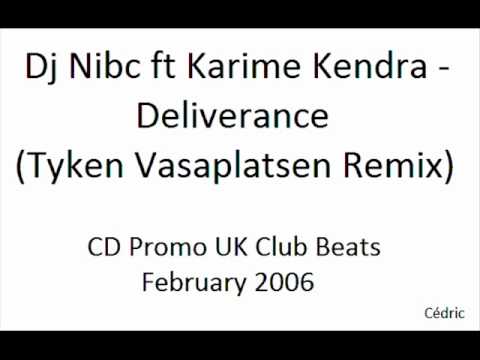 Dj Nibc ft Karime Kendra   (Deliverance Tyken Vasaplatsen Remix)