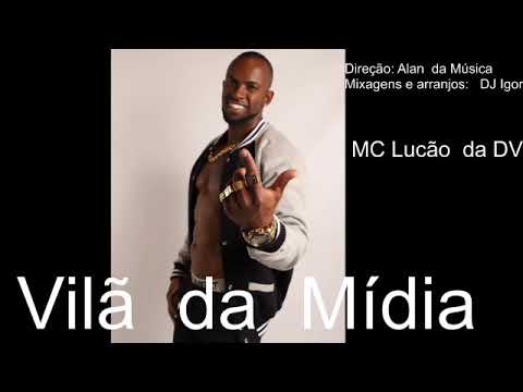 Vilã  da  mídia- MC Lucão DA DV✌️