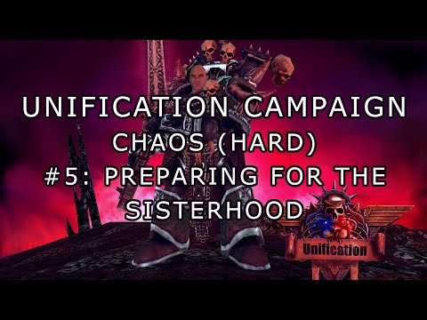 Unification: CHAOS CAMPAIGN (HARD) #5 - Preparing for the Sisterhood | Dawn of War: Soulstorm