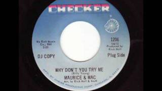 Maurice &amp; Mac (Radiants) - Why Don&#39;t You Try Me
