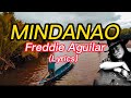 MINDANAO - Freddie Aguilar(Lyrics)