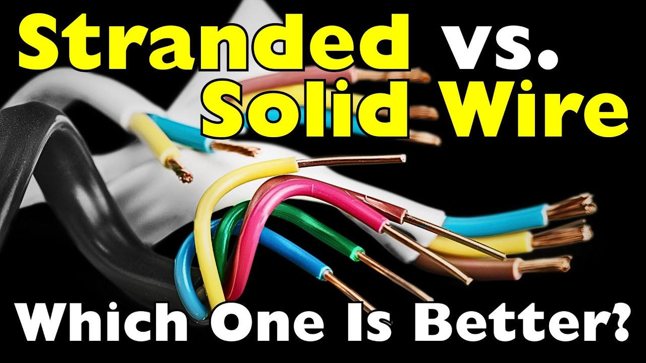 Stranded vs Solid Wire: Which One Should You Use?