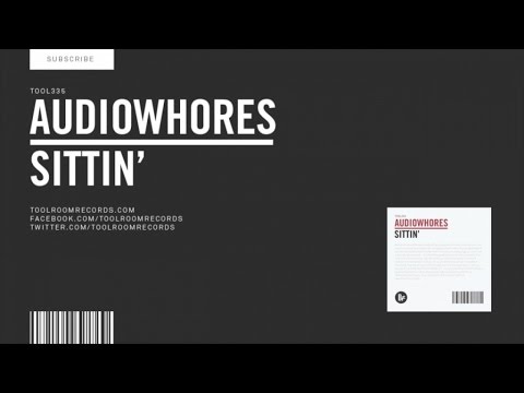 Audiowhores - Sittin' (Original Mix)