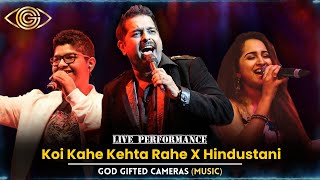 Koi Kahe Kehta Rahe X Hindustani | Shankar &amp; Shivam Mahadevan | God Gifted Cameras
