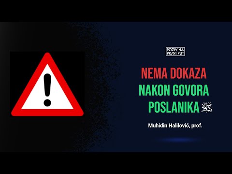 NEMA DOKAZA NAKON GOVORA POSLANIKAﷺ - Muhidin Halilović, prof. ᴴᴰ┇Poziv na pravi put