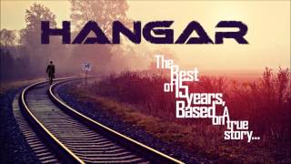 Hangar - Betrayer - The Best Of 15 Years, Based on a True Story...