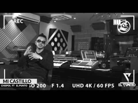 EPK: Mi Castillo  - Chrispol FT El Punto
