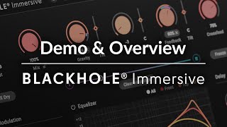 Eventide Blackhole Immersive Plug-in: Overview & Demo