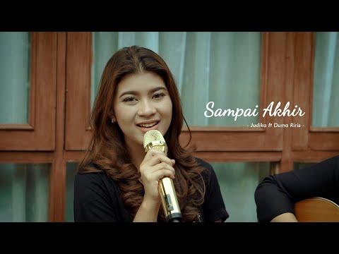 SAMPAI AKHIR - JUDIKA ft DUMA RIRIS | Cover by Nabila Maharani