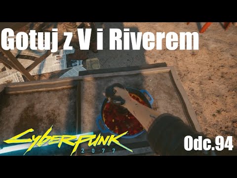 Let's Play Cyberpunk odc.94 - Jambalaya smakuje najlepiej po napadzie na konwój