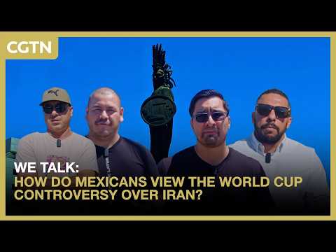 We Talk: How do Mexicans view the World Cup controversy over Iran?