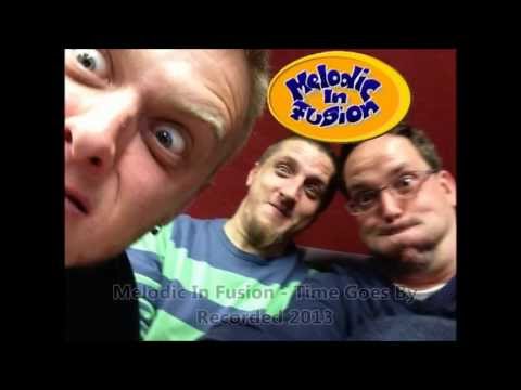 Melodic In Fusion - Time Goes By
